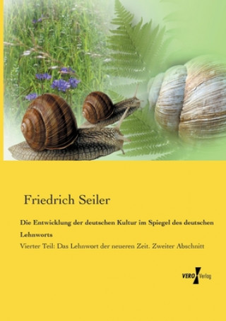Carte Entwicklung der deutschen Kultur im Spiegel des deutschen Lehnworts Friedrich Seiler