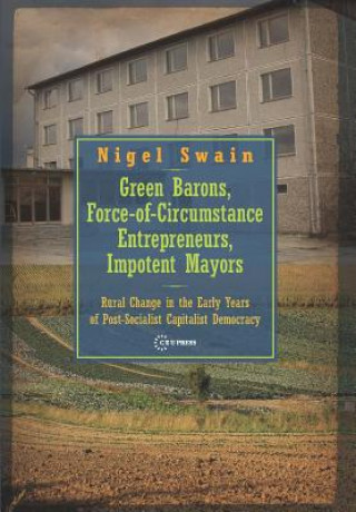 Könyv Green Barons, Force-of-Circumstance Entrepreneurs, Impotent Mayors Nigel Swain