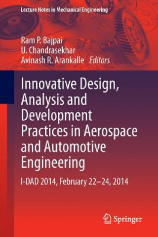 Książka Innovative Design, Analysis and Development Practices in Aerospace and Automotive Engineering Ram P. Bajpai