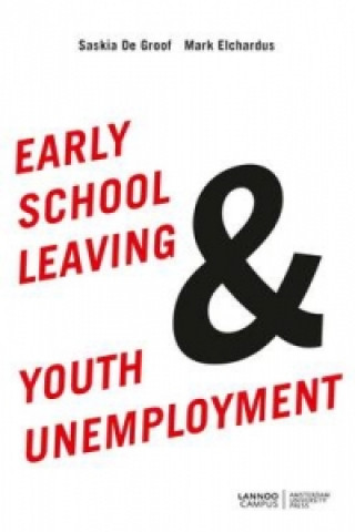 Könyv Early School Leaving & Youth Unemployment Saskia De Groof