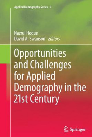Carte Opportunities and Challenges for Applied Demography in the 21st Century Nazrul Hoque
