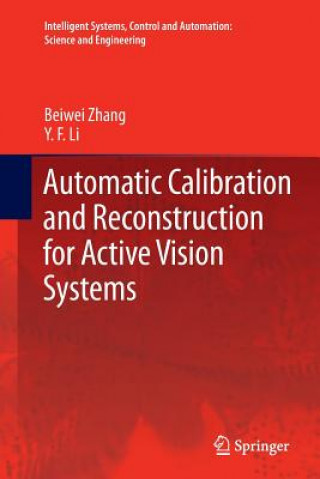 Carte Automatic Calibration and Reconstruction for Active Vision Systems Beiwei Zhang