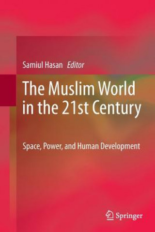Carte Muslim World in the 21st Century Samiul Hasan