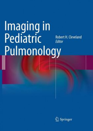Könyv Imaging in Pediatric Pulmonology Robert H. Cleveland