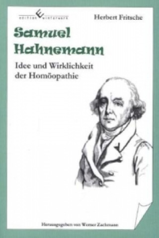 Book Samuel Hahnemann - Idee und Wirklichkeit der Homöopathie Herbert Fritsche