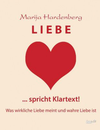 Buch Liebe ... Spricht Klartext! Marija Hardenberg