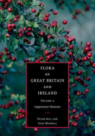 Libro Flora of Great Britain and Ireland: Volume 2, Capparaceae - Rosaceae Peter Sell