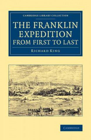 Книга Franklin Expedition from First to Last Richard King