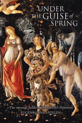 Книга Under the Guise of Spring Eugene Lane-Spollen