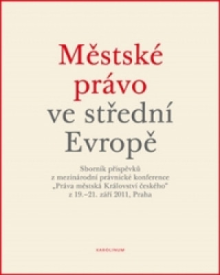 Kniha Městské právo ve střední Evropě Karel Malý