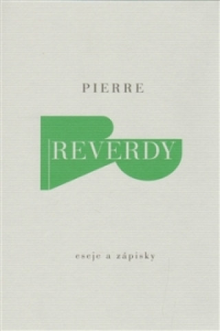 Kniha Eseje a zápisky Pierre Reverdy