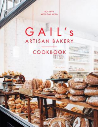 Książka Gail's Artisan Bakery Cookbook Roy Levy
