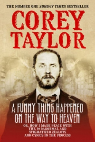 Книга Funny Thing Happened On The Way To Heaven Corey Taylor