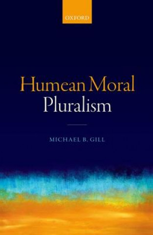 Könyv Humean Moral Pluralism Michael Gill