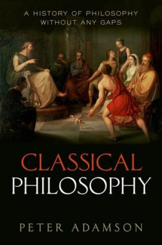 Könyv Classical Philosophy Peter Adamson