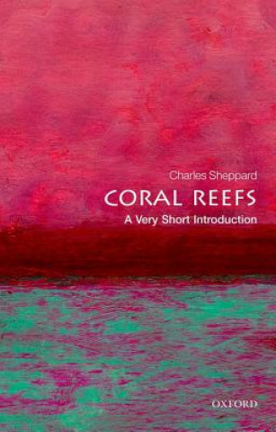 Carte Coral Reefs: A Very Short Introduction Charles Sheppard