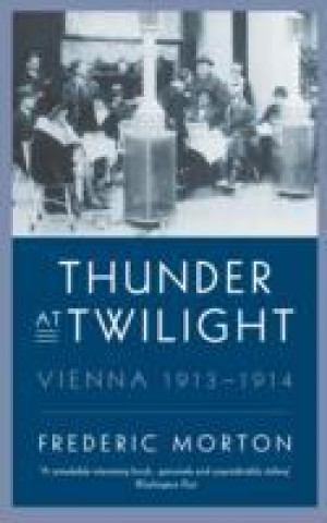 Knjiga Thunder at Twilight Frederic Morton