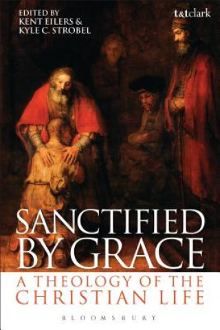 Knjiga Sanctified by Grace Kent Eilers