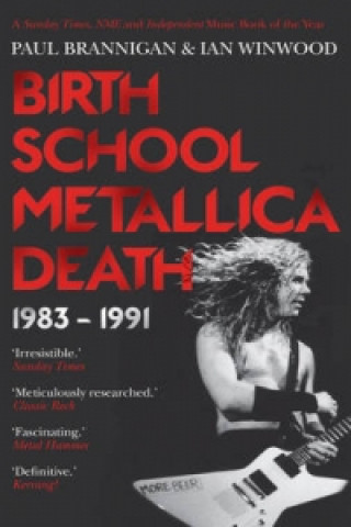 Carte Birth School Metallica Death Paul Brannigan & Ian Winwood