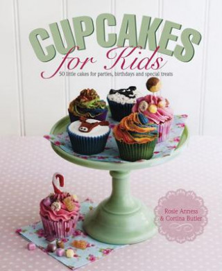 Kniha Cupcakes for Kids Rosie Anness