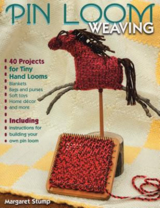 Kniha Pin Loom Weaving Margaret Stump