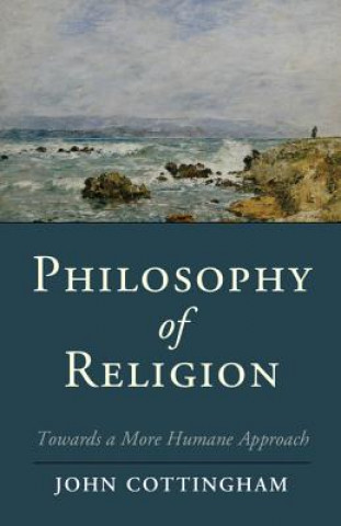 Kniha Philosophy of Religion John Cottingham