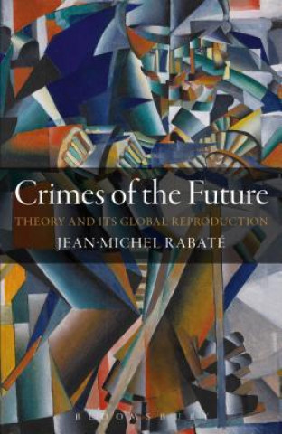 Könyv Crimes of the Future Jean Michel Rabate