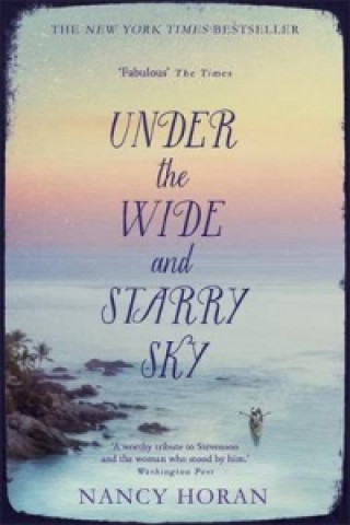 Könyv Under the Wide and Starry Sky Nancy Horan