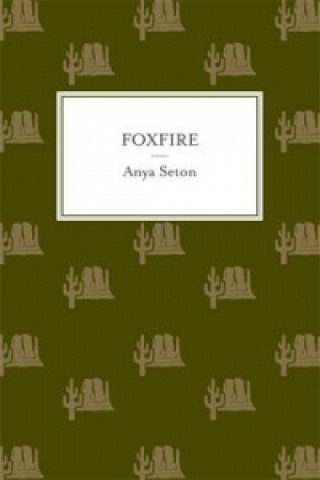 Kniha Foxfire Anya Seton