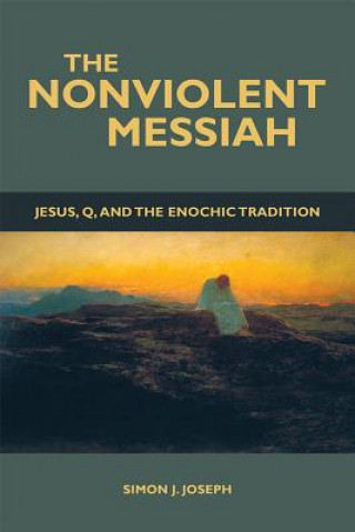 Carte Nonviolent Messiah Simon J Joseph