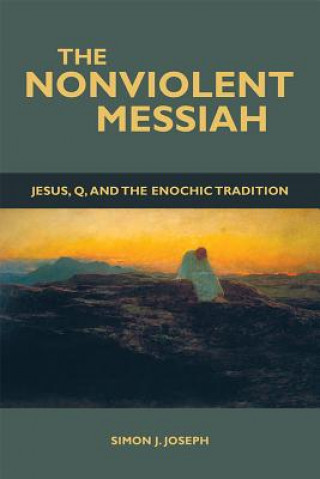 Buch Nonviolent Messiah Simon J Joseph