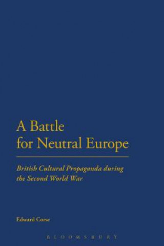 Kniha Battle for Neutral Europe Edward Corse