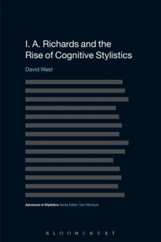 Knjiga I. A. Richards and the Rise of Cognitive Stylistics David West
