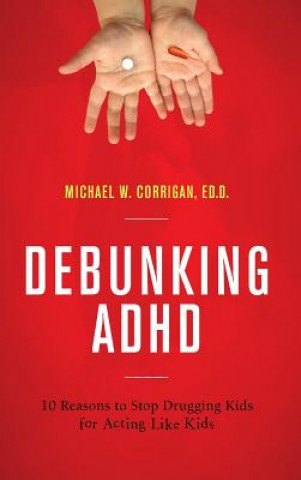Carte Debunking ADHD Michael W Corrigan