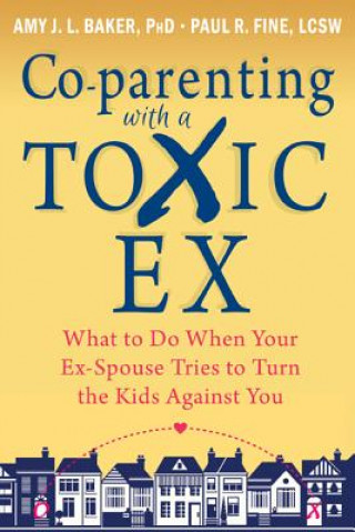 Kniha Co-parenting with a Toxic Ex Amy Baker