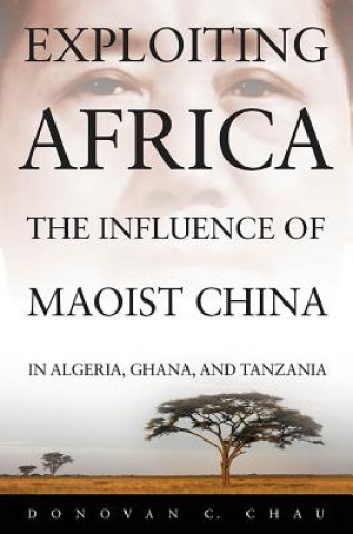 Knjiga Exploiting Africa Donovan C. Chau