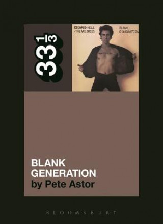 Kniha Richard Hell and the Voidoids' Blank Generation Pete Astor