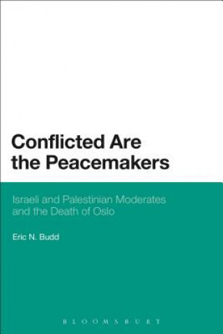 Könyv Conflicted are the Peacemakers Eric N Budd