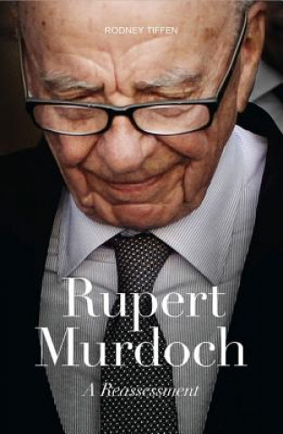 Kniha Rupert Murdoch Rodney Tiffen