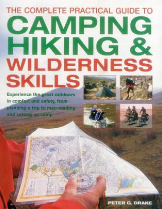 Carte Complete Practical Guide to Camping, Hiking & Wilderness Skills Peter G. Drake