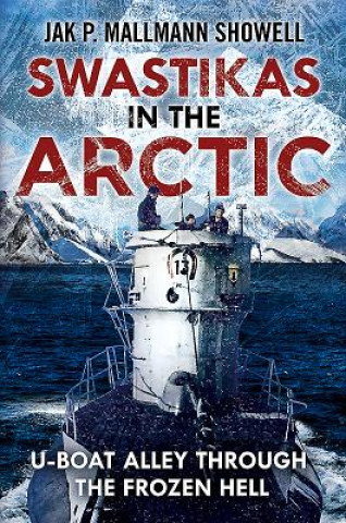 Könyv Swastikas in the Arctic Jak P Mallmann Showell