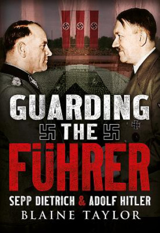 Kniha Guarding the Fuhrer Taylor Blaine