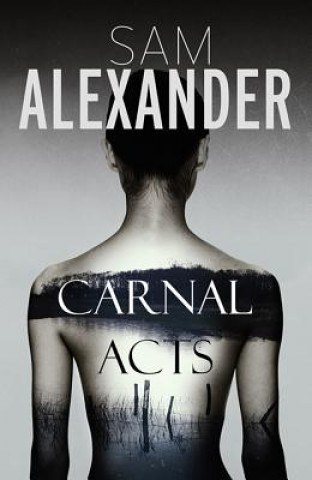 Livre Carnal Acts Sam Alexander