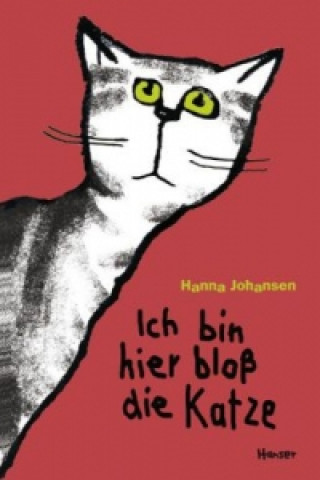 Kniha Ich bin hier bloß die Katze Hanna Johansen