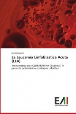 Carte La Leucemia Linfoblastica Acuta (LLA) Maria Gaudio