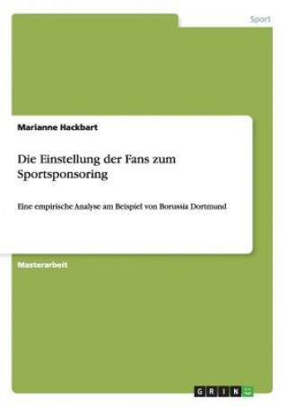 Könyv Einstellung der Fans zum Sportsponsoring Marianne Hackbart