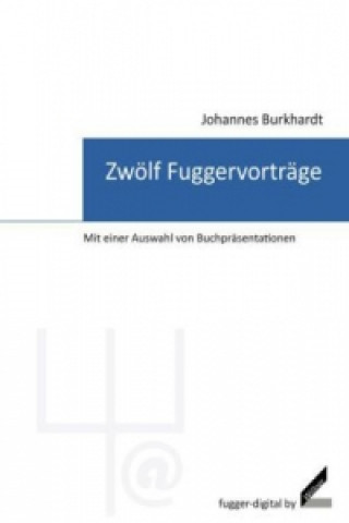 Carte Zwölf Fuggervorträge Johannes Burkhardt
