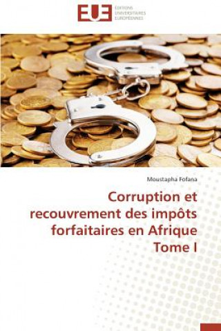 Könyv Corruption Et Recouvrement Des Imp ts Forfaitaires En Afrique Tome I Moustapha Fofana