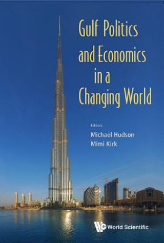 Könyv Gulf Politics And Economics In A Changing World Michael Hudson