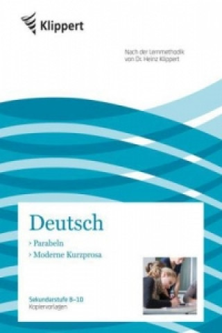 Carte Deutsch 8-10, Parabeln - Moderne Kurzprosa Markus Kuhnigk